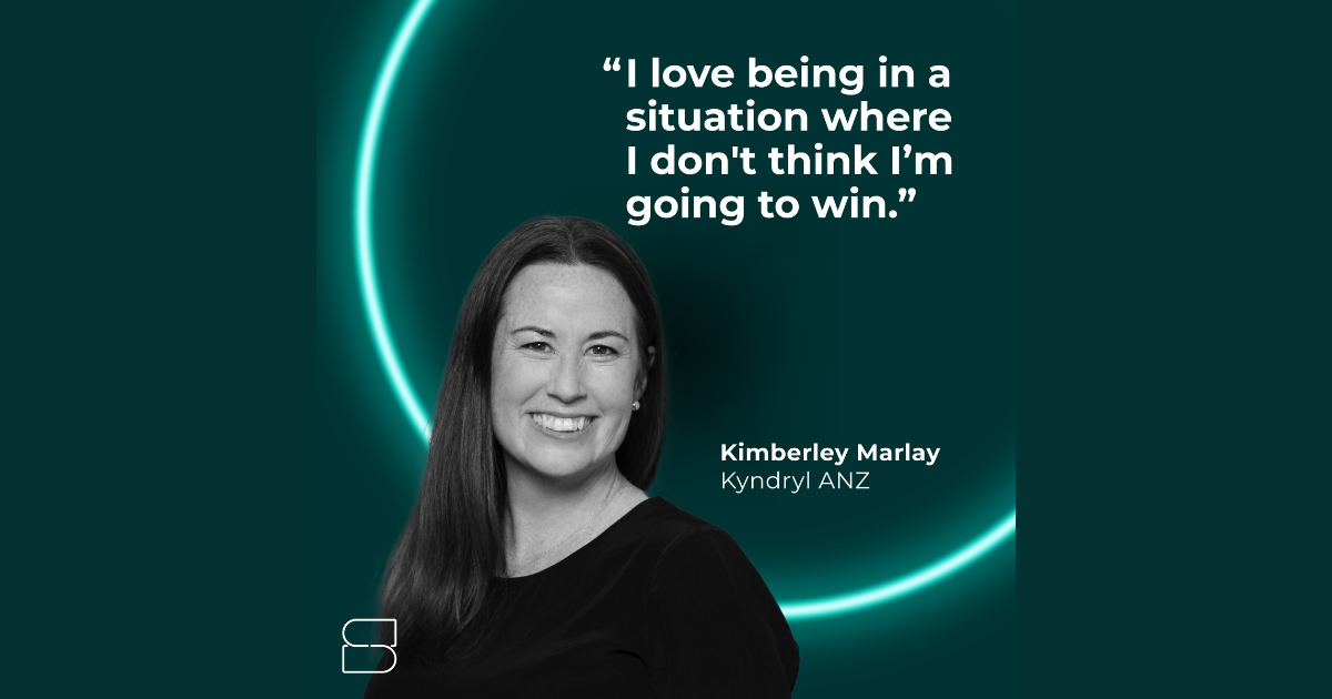 "I love being in a situation where I don't think I'm going to win." - Kimberley Marlay, Kyndryl ANZ